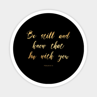 Be still and know that i'm with you Magnet